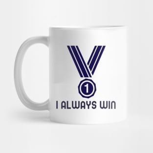 I Always Win - Law Of Attraction Mug